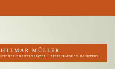 Hilmar Müller Steinbildhauer + Restaurator im Handwerk